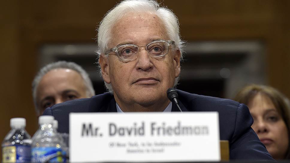 Европейские и американские СМИ изображают кандидата на пост посла США в Израиле Дэвида Фридмана едва ли не безумным фанатиком, притом что израильский политический истеблишмент считает его «абсолютно своим»